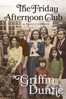 The Friday Afternoon Club (The 'wise, funny and generous' New York Times bestseller) - kniha z kategorie Životopisy, reportáže a myšlenky
