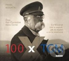 100 x TGM - Pavel Kosatík - audiokniha z kategorie Citáty