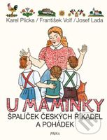 U maminky: Špalíček českých říkadel a pohádek - František Volf, Karel Plicka, Josef Lada - kniha z kategorie Beletrie pro děti