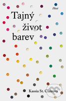 Tajný život barev - Kassia St. Clair - kniha z kategorie Umění, design a architektura