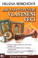 Jak nás ovlivňuje vlastnění věcí - Helena Rerichová - kniha z kategorie Magie a okultismus