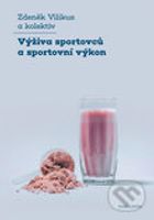Výživa sportovců a sportovní výkon - Zdeněk Vilikus a kolektív autorov - kniha z kategorie Sport