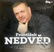František Nedvěd: Ve svých písních žiješ dál - František Nedvěd