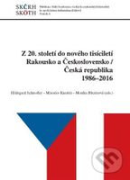 Z 20. století do nového tisíciletí (Rakousko a Československo/Česká republika 1986-2016) - kniha z kategorie Politologie a politika