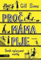 Proč máma pije - Gill Sims - kniha z kategorie Společenská beletrie