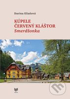 Kúpele Červený Kláštor – Smerdžonka - Darina Eliašová - kniha z kategorie Historie