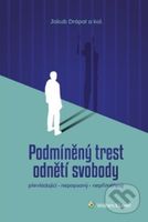 Podmíněný trest odnětí svobody - Jakub Drápal - kniha z kategorie Humanitní a společenské vědy