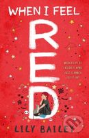 When I Feel Red (A powerful story of dyspraxia, identity and finding your place in the world) - kniha z kategorie Pro děti