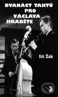 12 taktů pro Václava Hraběte - Jiří Žák - kniha z kategorie Beletrie