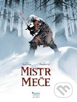 Mistr meče - Xavier Dorison, Joël Parnotte (Ilustrácie) - kniha z kategorie Komiksy