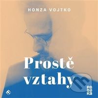 Prostě vztahy - Honza Vojtko - audiokniha z kategorie Seberozvoj