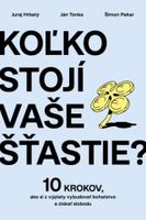 Koľko stojí vaše šťastie?