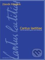 Cantus laetitiae pro dětský nebo ženský sbor a cappella - kniha z kategorie Noty