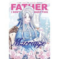 Manga Inklore Father, I Don't Want This Marriage 1