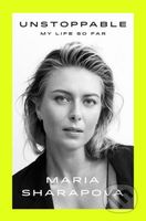 Unstoppable (My Life So Far) - Maria Sharapova - kniha z kategorie Individuální sporty
