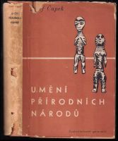 Umění přírodních národů - Josef Čapek (1949, Československý spisovatel)