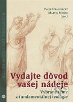 Vydajte dôvod vašej nádeje (Vybrané témy z fundamentálnej teológie) - kniha z kategorie Náboženská literatura