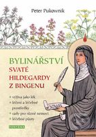 Bylinářství svaté Hildegardy z Bingenu - Peter Pukownik - kniha z kategorie Domácí léčba