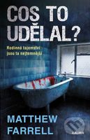 Cos to udělal? (Rodinná tajemství jsou ta nejtemnejší) - kniha z kategorie Thrillery