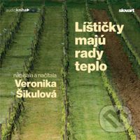 Líštičky majú rady teplo - Veronika Šikulová - audiokniha z kategorie Beletrie