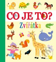 Co je to? Zvířátka - kniha z kategorie Pro děti