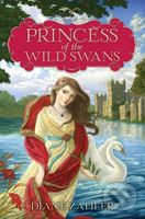 Princess of the Wild Swans - Diane Zahler - kniha z kategorie Pro děti