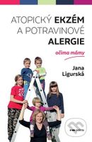 Atopický ekzém a potravinové alergie očima mámy - Jana Ligurská - kniha z kategorie Domácí léčba