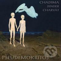 Mikoláš Chadima, Peter Binder, Alexej Charvát: Pseudemokritos LP