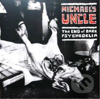 Michael's Uncle: End Of Dark Psychedelia LP - Michael's Uncle