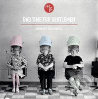 Monkey Business: Bad Time For Gentlemen - Monkey business