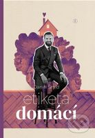 Etiketa domácí - Daniel Šmíd - kniha z kategorie Humanitní a společenské vědy