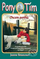 Chcem poníka - Jeanne Betancourt - kniha z kategorie Beletrie pro děti