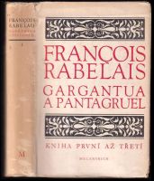 Gargantua a Pantagruel : Kniha první až třetí - François Rabelais (1953, Melantrich)