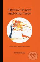 The Fox's Tower and Other Tales (A Collection of Magical Short Stories) - kniha z kategorie Společenská beletrie
