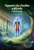 Tajemné síly člověka a přírody - Josef Schrötter - kniha z kategorie Ezoterika