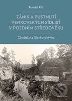 Zánik a pustnutí venkovských sídlišť v pozdním středověku - kniha z kategorie Historie