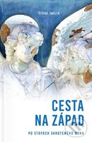 Cesta na Západ (Po stopách skroteného Boha) - Štěpán Smolen - kniha z kategorie Křesťanství