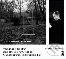 Naposledy jsem si vysnil Václava Hraběte - Petr Zemek - audiokniha z kategorie Poezie