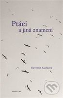 Ptáci a jiná znamení - Slavomír Kudláček - kniha z kategorie Poezie