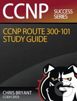 CCNP ROUTE 300-101 Study Guide - Chris Bryant - kniha z kategorie Počítače a internet
