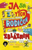 Ja sa z tých rodičov raz zbláznim - Pete Johnson, Nikalas Catlow (ilustrácie) - kniha z kategorie Beletrie pro děti