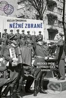 Něžné zbraně - Václav Šmidrkal - kniha z kategorie Historie