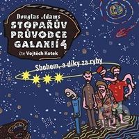 Stopařův průvodce Galaxií 4. (Sbohem, a dík za ryby) - audiokniha z kategorie Sci-fi a fantasy