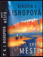 Vryté město - K. J Bishop (2006, Laser)