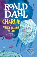 Charlie a veľký sklený výťah - Quentin Blake (ilustrátor), Roald Dahl - kniha z kategorie Pro děti