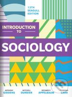 Introduction to Sociology - Anthony Giddens, Mitchell Duneier, Richard P Appelbaum, Deborah Carr - kniha z kategorie Sociologie