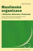 Muslimské organizace v Německu, Rakousku a Švýcarsku - kniha z kategorie Hobby