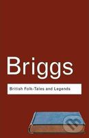 British Folk Tales and Legends - Katharine M. Briggs - kniha z kategorie Beletrie