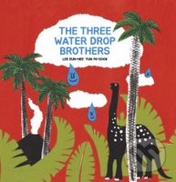 The Three Water Drop Brothers - Eun-hee Lee, Mi-sook Yoon (Ilustrátor) - kniha z kategorie Naučné knihy