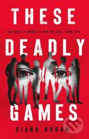 These Deadly Games - Diana Urban